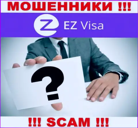 Во всемирной сети internet нет ни единого упоминания о руководителях кидал EZ Visa