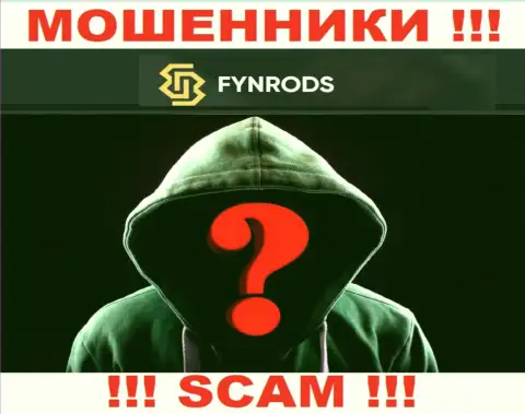 Информации о руководстве конторы Fynrods найти не удалось - посему довольно рискованно иметь дело с данными интернет-обманщиками