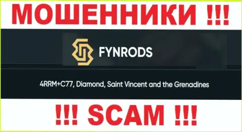 Не связывайтесь с компанией Fynrods - можете остаться без денег, ведь они зарегистрированы в офшорной зоне: 4РРМ+С77, Даймонд, Сент-Винсент и Гренадины