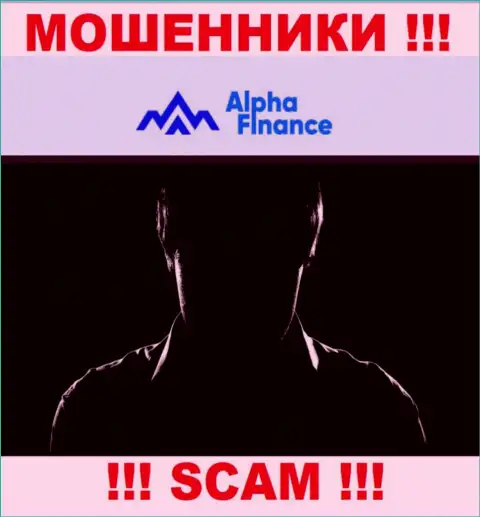 Сведений о непосредственном руководстве организации Alpha Finance нет - исходя из этого крайне опасно связываться с указанными интернет обманщиками