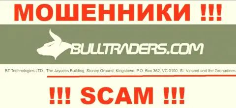 Bull Traders - это МОШЕННИКИBulltraders ComСпрятались в оффшорной зоне по адресу: The Jaycees Building, Stoney Ground, Kingstown, P.O. Box 362, VC 0100, St. Vincent and the Grenadines