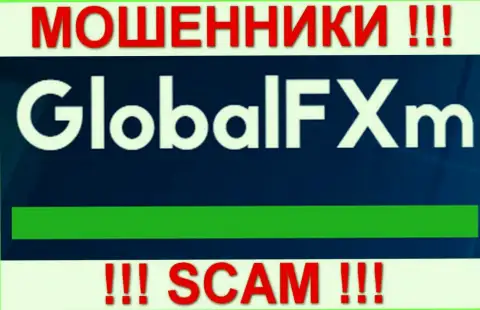 Global FXm - это ШУЛЕРА !!! SCAM !!!